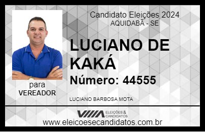 Candidato LUCIANO DE KAKÁ 2024 - AQUIDABÃ - Eleições