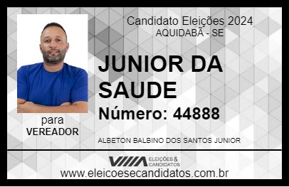 Candidato JUNIOR DA SAUDE 2024 - AQUIDABÃ - Eleições