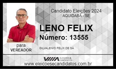 Candidato LENO FELIX 2024 - AQUIDABÃ - Eleições