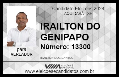 Candidato IRAILTON DO GENIPAPO 2024 - AQUIDABÃ - Eleições