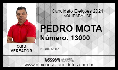 Candidato PEDRO MOTA 2024 - AQUIDABÃ - Eleições