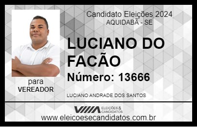 Candidato LUCIANO DO FACÃO 2024 - AQUIDABÃ - Eleições