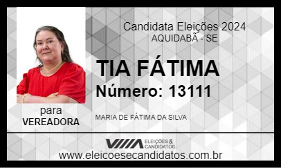 Candidato TIA FÁTIMA 2024 - AQUIDABÃ - Eleições