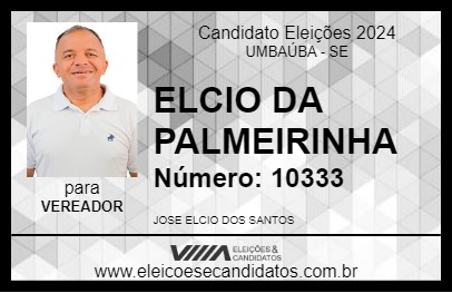 Candidato ELCIO DA PALMEIRINHA 2024 - UMBAÚBA - Eleições