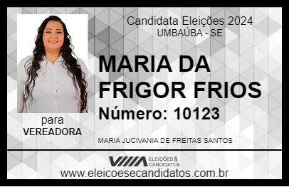 Candidato MARIA DA FRIGOR FRIOS 2024 - UMBAÚBA - Eleições