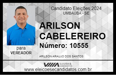 Candidato ARILSON CABELEREIRO 2024 - UMBAÚBA - Eleições