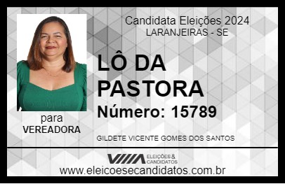 Candidato LÔ DA PASTORA 2024 - LARANJEIRAS - Eleições