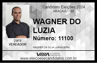 Candidato WAGNER DO LUZIA 2024 - ARACAJU - Eleições