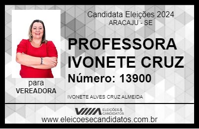 Candidato PROFESSORA IVONETE CRUZ 2024 - ARACAJU - Eleições