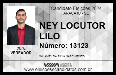 Candidato NEY LOCUTOR LILO 2024 - ARACAJU - Eleições