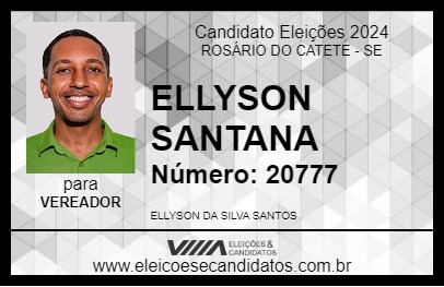 Candidato ELLYSON SANTANA 2024 - ROSÁRIO DO CATETE - Eleições