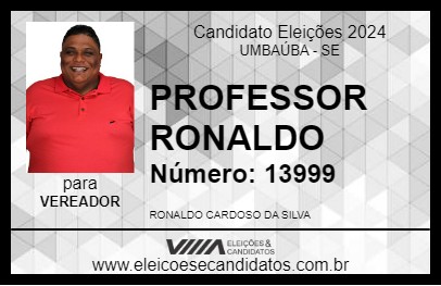 Candidato PROFESSOR RONALDO 2024 - UMBAÚBA - Eleições