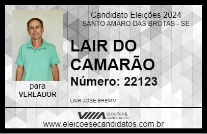 Candidato LAIR DO CAMARÃO 2024 - SANTO AMARO DAS BROTAS - Eleições