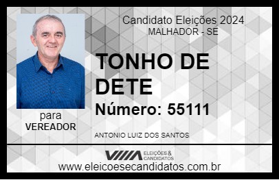 Candidato TONHO DE DETE 2024 - MALHADOR - Eleições