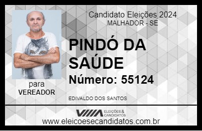 Candidato PINDÓ DA SAÚDE 2024 - MALHADOR - Eleições