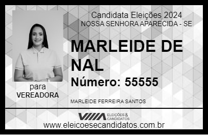 Candidato MARLEIDE DE NAL 2024 - NOSSA SENHORA APARECIDA - Eleições