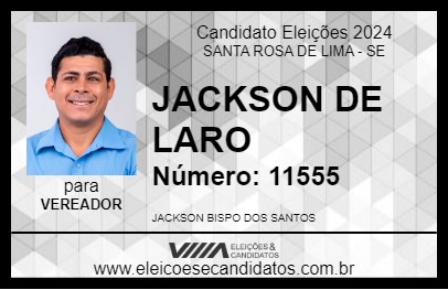 Candidato JACKSON DE LARO 2024 - SANTA ROSA DE LIMA - Eleições