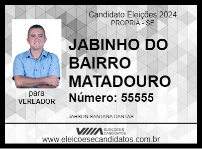 Candidato JABINHO DO BAIRRO MATADOURO 2024 - PROPRIÁ - Eleições