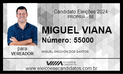 Candidato MIGUEL VIANA 2024 - PROPRIÁ - Eleições