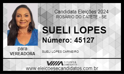 Candidato SUELI LOPES 2024 - ROSÁRIO DO CATETE - Eleições