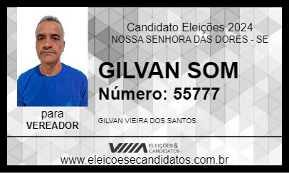 Candidato GILVAN SOM 2024 - NOSSA SENHORA DAS DORES - Eleições