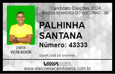 Candidato PALHINHA SANTANA 2024 - NOSSA SENHORA DO SOCORRO - Eleições