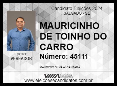 Candidato MAURICINHO DE TOINHO DO CARRO 2024 - SALGADO - Eleições