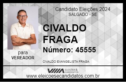 Candidato CIVALDO FRAGA 2024 - SALGADO - Eleições