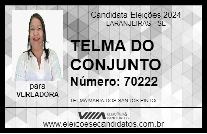 Candidato TELMA DO CONJUNTO 2024 - LARANJEIRAS - Eleições