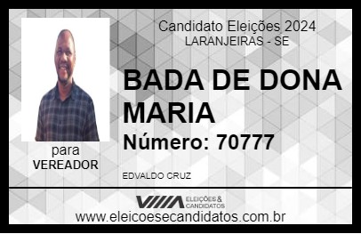 Candidato BADA DE DONA  MARIA 2024 - LARANJEIRAS - Eleições