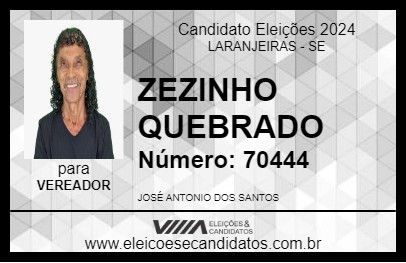 Candidato ZEZINHO QUEBRADO 2024 - LARANJEIRAS - Eleições