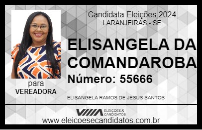 Candidato ELISANGELA DA COMANDAROBA 2024 - LARANJEIRAS - Eleições