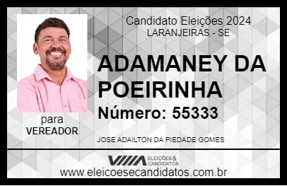 Candidato ADAMANEY DA POEIRINHA 2024 - LARANJEIRAS - Eleições