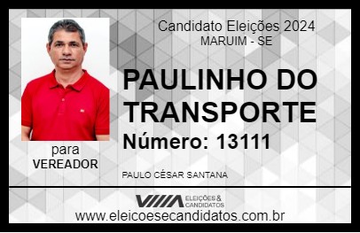 Candidato PAULINHO DO TRANSPORTE 2024 - MARUIM - Eleições