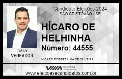 Candidato HÍCARO DE HELHINHA 2024 - SÃO CRISTÓVÃO - Eleições