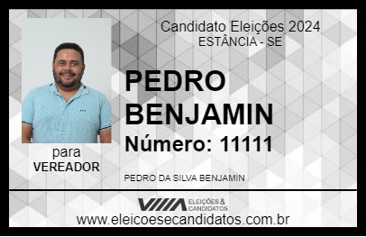 Candidato PEDRO BENJAMIN 2024 - ESTÂNCIA - Eleições