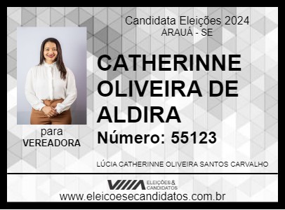 Candidato CATHERINNE OLIVEIRA DE ALDIRA 2024 - ARAUÁ - Eleições