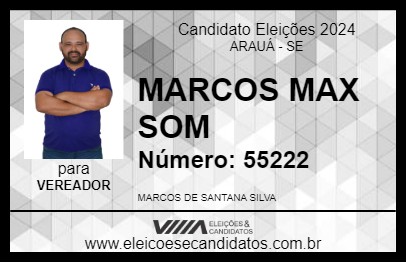 Candidato MARCOS MAX SOM 2024 - ARAUÁ - Eleições