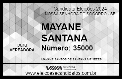 Candidato MAYANE SANTANA 2024 - NOSSA SENHORA DO SOCORRO - Eleições