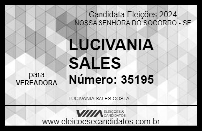 Candidato LUCIVANIA SALES 2024 - NOSSA SENHORA DO SOCORRO - Eleições