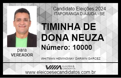 Candidato TIMINHA DE DONA NEUZA 2024 - ITAPORANGA D\AJUDA - Eleições