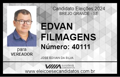 Candidato EDIVAN FILMES 2024 - BREJO GRANDE - Eleições