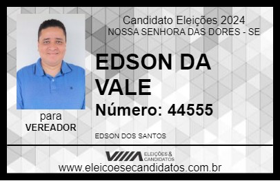 Candidato EDSON DA VALE 2024 - NOSSA SENHORA DAS DORES - Eleições