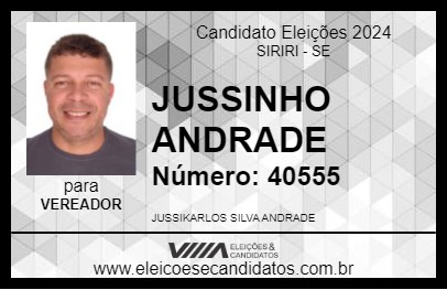 Candidato JUSSINHO ANDRADE 2024 - SIRIRI - Eleições