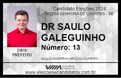 Candidato DR SAULO GALEGUINHO 2024 - NOSSA SENHORA DE LOURDES - Eleições