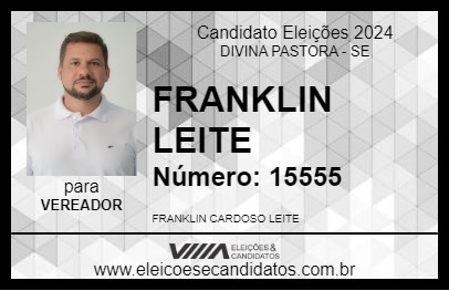 Candidato FRANKLIN LEITE 2024 - DIVINA PASTORA - Eleições