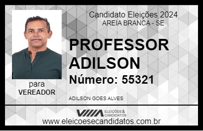 Candidato PROFESSOR ADILSON 2024 - AREIA BRANCA - Eleições