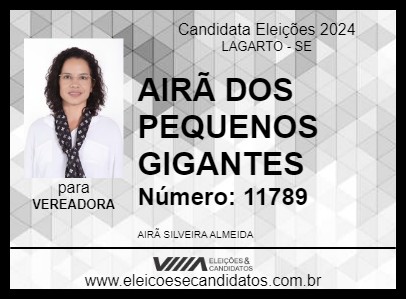 Candidato AIRÃ DOS PEQUENOS GIGANTES 2024 - LAGARTO - Eleições