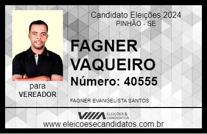 Candidato FAGNER VAQUEIRO 2024 - PINHÃO - Eleições