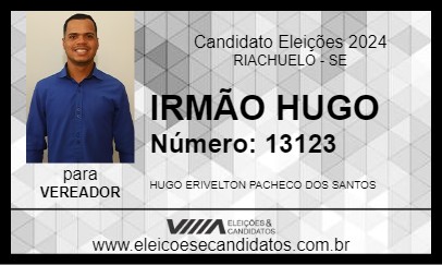 Candidato IRMÃO HUGO     2024 - RIACHUELO - Eleições